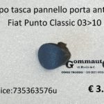 Tappo tasca pannello porta anteriore Dx Fiat Punto Classic 03>10