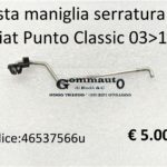 Asta maniglia serratura anteriore Dx Fiat Punto Classic 2003>2010