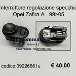 Interruttore regolazione specchio Opel Zafira A