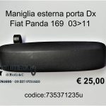 Maniglia esterna porta Dx Fiat Panda 169