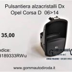 Pulsantiera alzacristalli Dx Opel CorsaD