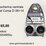 Mascherina centrale Opel Corsa D 06>14