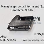 Maniglia apriporta interna Sx Seat Ibiza