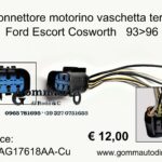 Connettore motorino vaschetta tergi Ford Escort Cosworth