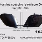 Mostrina specchio retrovisore Dx Fiat 500 07>