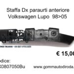 Staffa/supporto Dx paraurti anteriore Volkswagen Lupo 3p. 98>05 6X0807050B-6X0807184